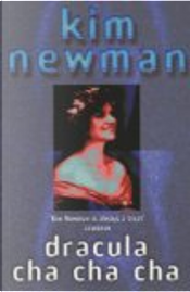 Dracula Cha Cha Cha by Kim Newman