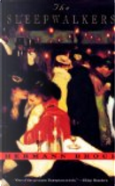 The Sleepwalkers by Hermann Broch