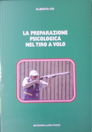 La preparazione psicologica nel tiro a volo by Alberto Cei