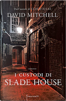 I custodi di Slade House by David Mitchell