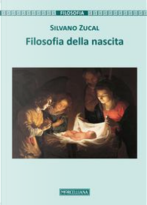 Filosofia della nascita by Silvano Zucal