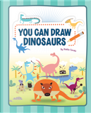 You Can Draw Dinosaurs by Mattia Cerato