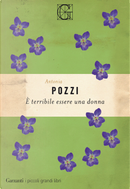 È terribile essere una donna by Antonia Pozzi