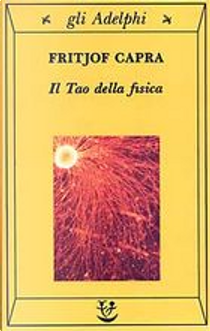 Il Tao della Fisica by Fritjof Capra