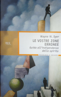 Le vostre zone erronee by Wayne W. Dyer