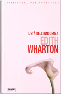 L'età dell'innocenza by Edith Wharton