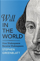 Will In The World by Stephen Greenblatt