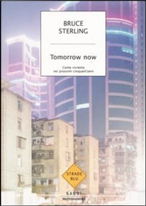 Tomorrow now by Bruce Sterling