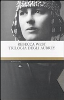Trilogia degli Aubrey by Rebecca West