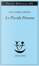 Le Piccole Persone by Anna Maria Ortese