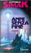 Anni senza fine by Clifford D. Simak