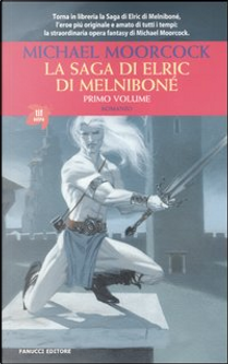 La saga di Elric di Melniboné (vol. 1) by Michael Moorcock