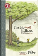 El globo grande y mojado / The Big Wet Balloon by Liniers
