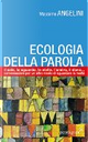 Ecologia della parola by Massimo Angelini