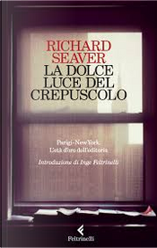 La dolce luce del crepuscolo by Richard Seaver