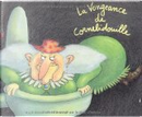 La Vengeance de Cornebidouille by Magali Bonniol