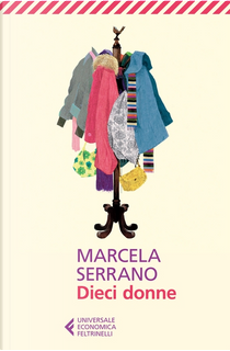 Dieci donne by Marcela Serrano