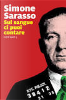 Sul sangue ci puoi contare by Simone Sarasso