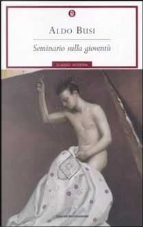 Seminario sulla gioventù by Aldo Busi