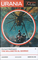 Tre millimetri al giorno by Richard Matheson