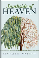 Southside of Heaven by Richard Wright