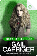 Defy or Defend by Gail Carriger