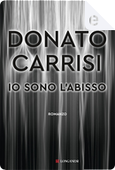 Io sono l'abisso by Donato Carrisi