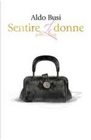 Sentire le donne (1989-2014) by Busi Aldo
