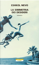 La simmetria dei desideri by Eshkol Nevo