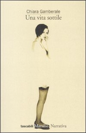 Una vita sottile by Chiara Gamberale