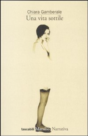 Una vita sottile by Chiara Gamberale