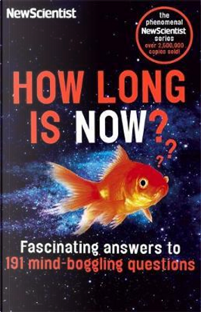 How Long Is Now? by New Scientist