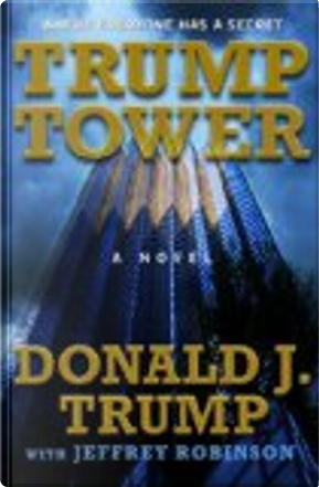 Trump Tower by Donald J. Trump