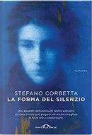 La forma del silenzio by Stefano Corbetta