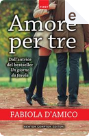 Amore per tre by Fabiola D'Amico