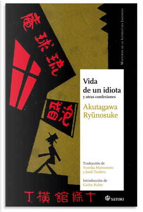 Vida de un idiota y otras confesiones by Ryunosuke Akutagawa