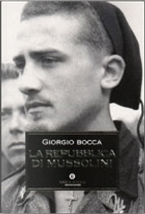 La repubblica di Mussolini by Giorgio Bocca