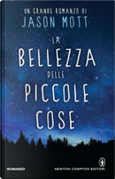 La bellezza delle piccole cose by Jason Mott