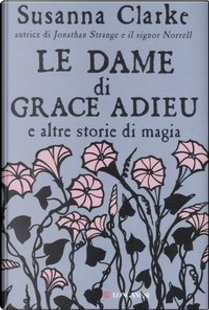 Le dame di Grace Adieu by Susanna Clarke