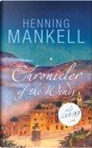 Chronicler of the Winds by Henning Mankell