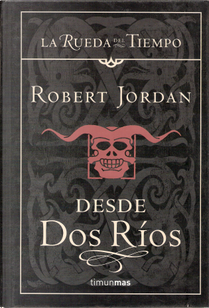 Desde Dos Rios by Robert Jordan