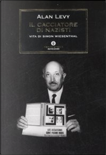 Il cacciatore di nazisti by Alan Levy