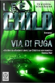 Via di fuga by Lee Child