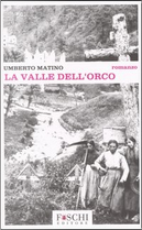 La valle dell'orco by Umberto Matino