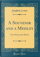 A Souvenir and a Medley by Stephen Crane