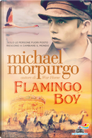 Flamingo boy by Michael Morpurgo
