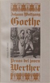 Penas del joven Werther by Goethe
