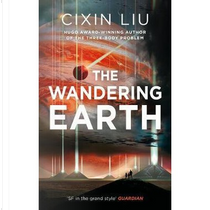 The Wandering Earth by Cixin Liu