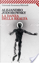 La danza della realtà by Alejandro Jodorowsky
