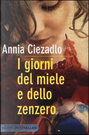I giorni del miele e dello zenzero by Annia Ciezadlo